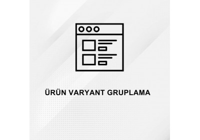Ürün Varyant Gruplama
